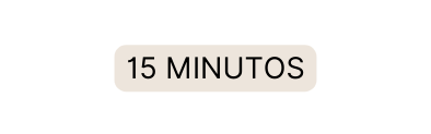 15 minutos