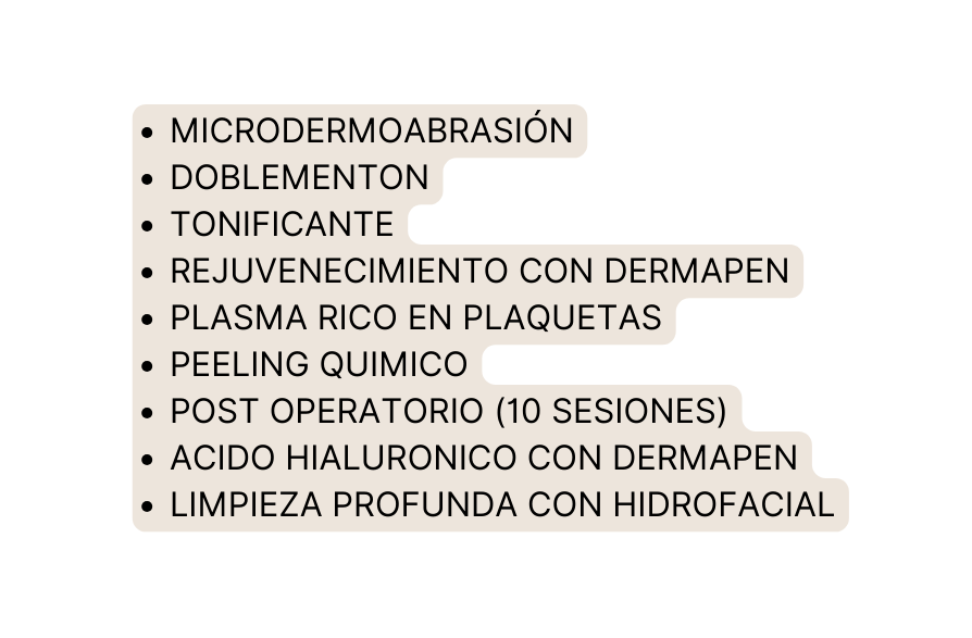 microdermoabrasión doblementon tonificante rejuvenecimiento con dermapen plasma rico en plaquetas peeling quimico post operatorio 10 sesiones acido hialuronico con dermapen limpieza profunda con hidrofacial