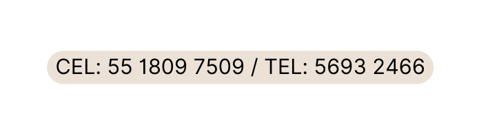 cel 55 1809 7509 tel 5693 2466